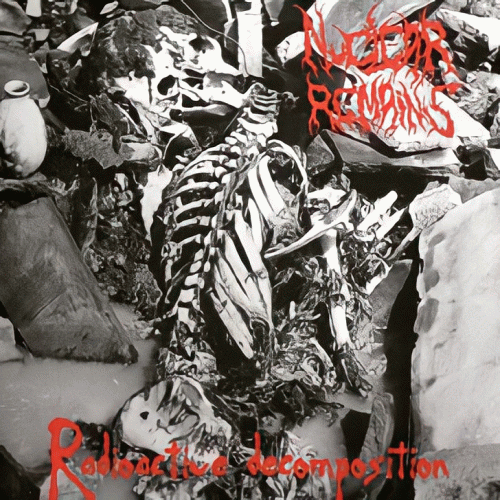 Nuclear Remains : Radioactive Decomposition
